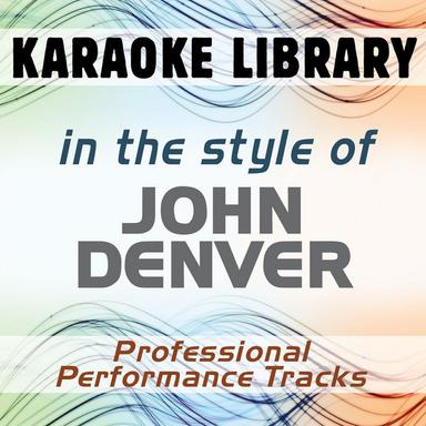 In the Style of John Denver (Karaoke - Professional Performance Tracks)