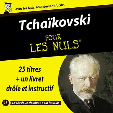 Tchaïkovski pour les nuls