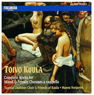 Toivo Kuula: Complete Works for Mixed & Female Choruses a cappella