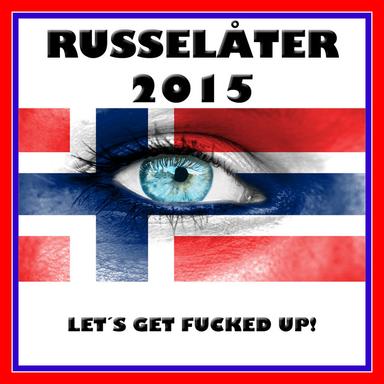 Russelåter 2015 (Let´s Get Fucked Up!)