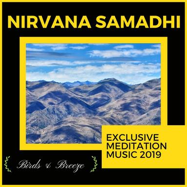 Nirvana Samadhi - Exclusive Meditation Music 2019