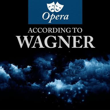 Opera According to Wagner