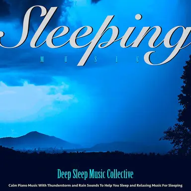 Sleeping Music and Sounds for Sleep