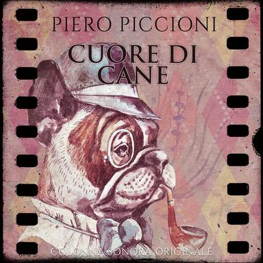 Cuore di cane - Dog's Heart (Original Motion Picture Soundtrack)