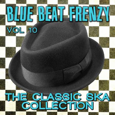 Blue Beat Frenzy - The Classic Ska Collection, Vol. 10