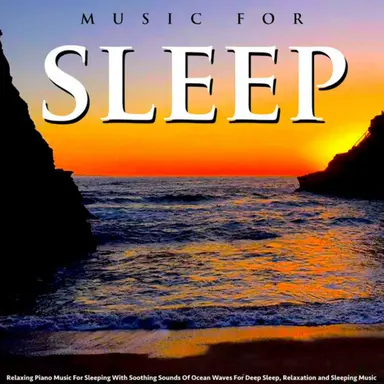 Music for Sleeping and Deep Sleep Relaxation
