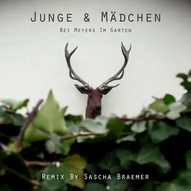 Bei Meyer's Im Garten - Sascha Braemer Remix