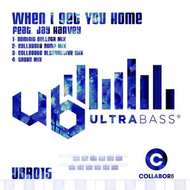 When I Get You Home - Dominic Bullock Mix