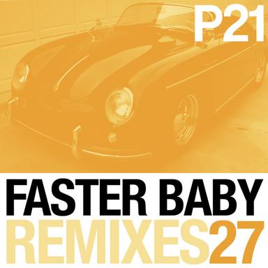 Faster Baby - Moving Cities Remix