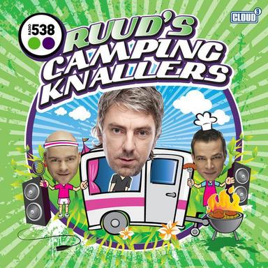 Radio 538 Presents Ruud's Camping Knallers