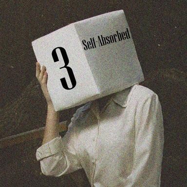 Self-Absorbed, Vol. 3