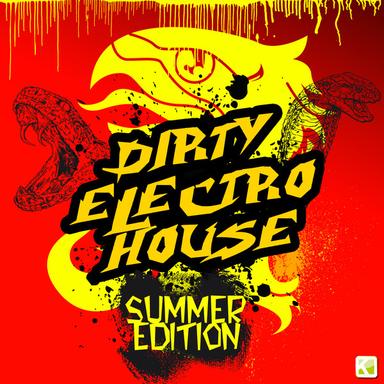Dirty Electro House - Summer Edition