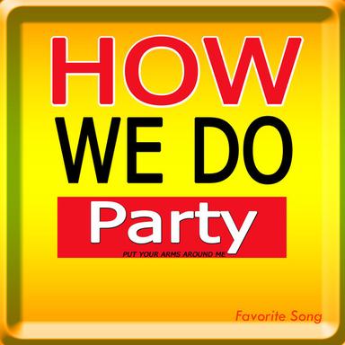 How We Do (Party) (Originally Performed By Rita Ora) - Karaoke Version