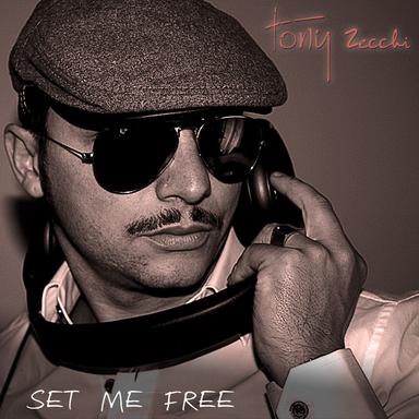 Set Me Free - Tony Zecchi Extended Mix