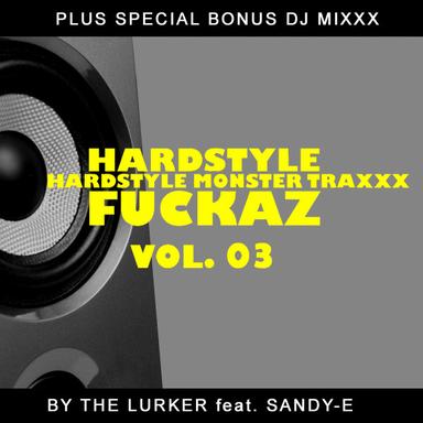 Hardstyle Fuckaz Vol. 3