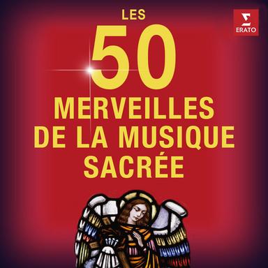 Les 50 merveilles de la musique sacrée