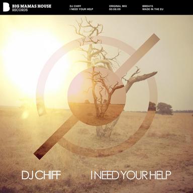 I Need Your Help - Original Mix
