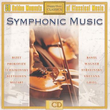 50 Golden Moments of Classical Music - Symphonic Music, Vol. 1