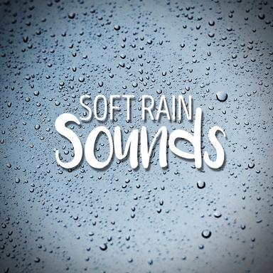 Soft Rain Sounds