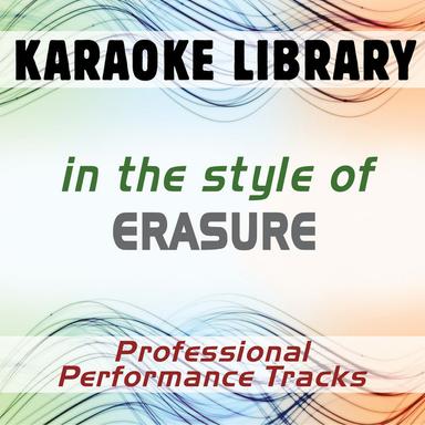 In the Style of Erasure (Karaoke - Professional Performance Tracks)