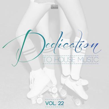 Dedication to House Music, Vol. 22