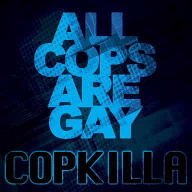 All Cops Are Gay