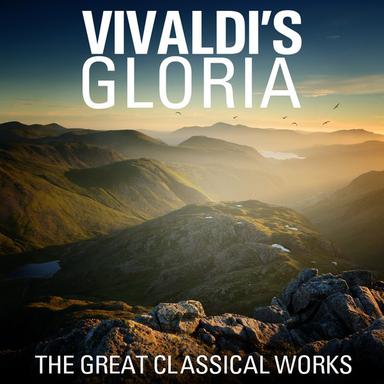 Gloria in D Major, RV 589: I. Gloria in excelsis
