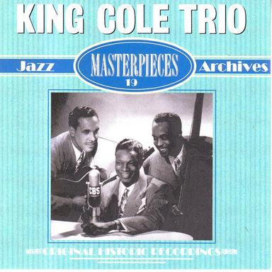 King Cole Trio - Jazz Archives Masterpieces No. 19