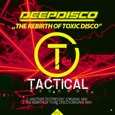 The Rebirth of Toxic Disco - Original Mix