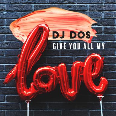 Give You All My Love