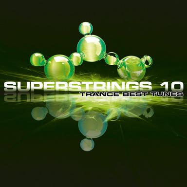 Superstrings 10 - Trance Best Tunes