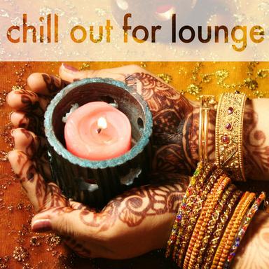 Chill Out For Lounge, Vol. 01