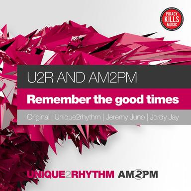 Remember The Good Times - Jeremy Juno Remix