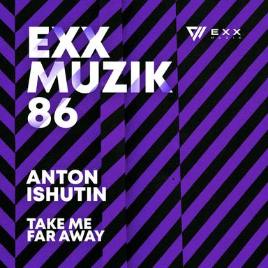 Take Me Far Away - Original Mix