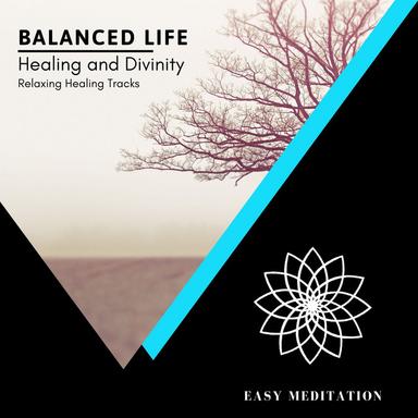 Healing And Divinity - Relaxing Healing Tracks