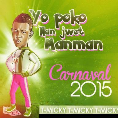 Yo poko nan jwèt manman (Carnaval 2015)