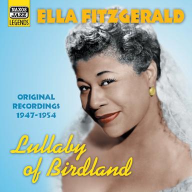Fitzgerald, Ella: Lullaby Of Birdland (1947-1954)