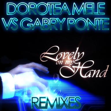 Lovely On My Hand - Gabry Ponte Extended Remix
