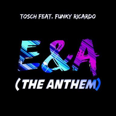 E & A (The Anthem) - Radioversion