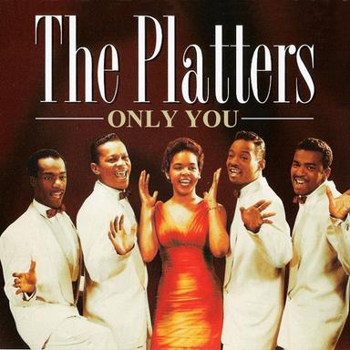 The Platters - Only You