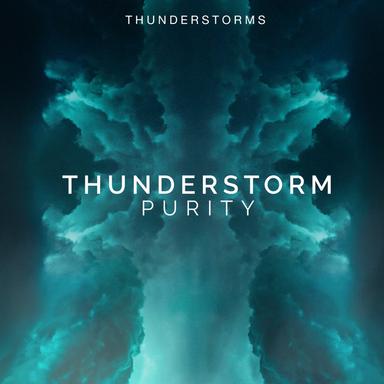 Thunderstorm Purity