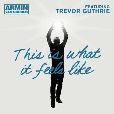 This Is What It Feels Like - Radio Edit