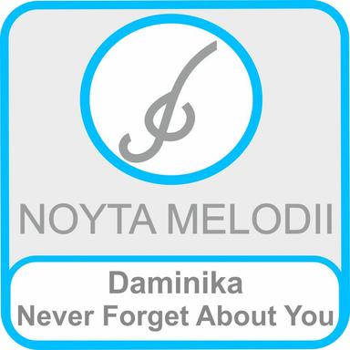 Never Forget About You - Original Mix