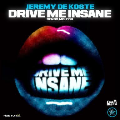 Drive Me Insane - Tristan Casara Remix