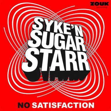 No Satisfaction - Syke 'n' Sugarstarr Radio Mix