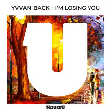 I'm Losing You - Original Mix