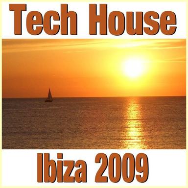 Tech House Ibiza 2009