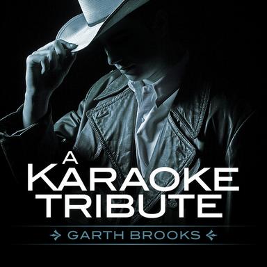 Garth Brooks - A Karaoke Tribute (Performed by the Countdown Country Singers)