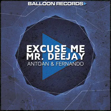 Excuse Me Mr. Deejay - Radio Mix