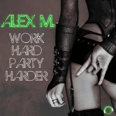 Work Hard Party Harder - Single Edit